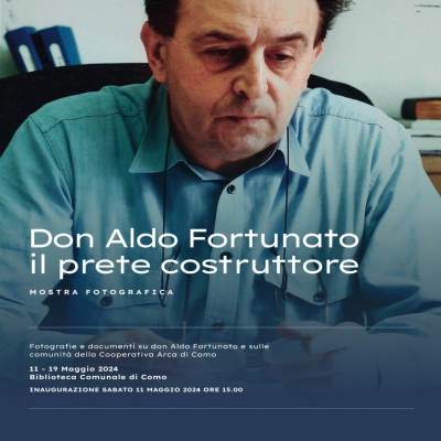 Mostra fotografica: Don Aldo Fortunato il prete costruttore